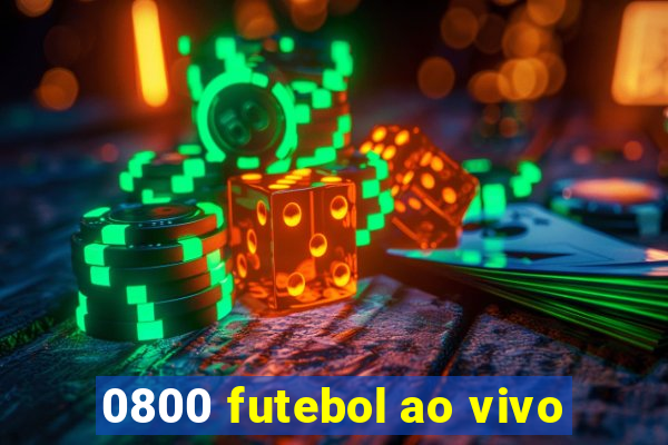 0800 futebol ao vivo